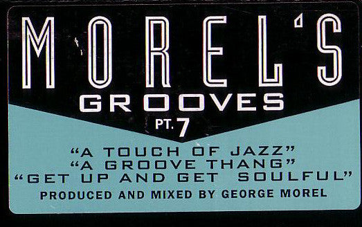 Morel's Grooves Pt. 7 George Morel
