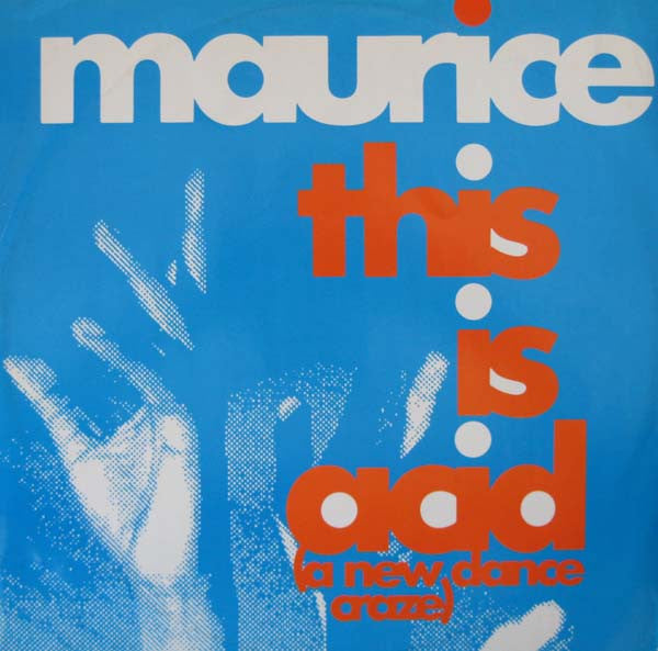 This Is Acid (A New Dance Craze) Maurice Joshua