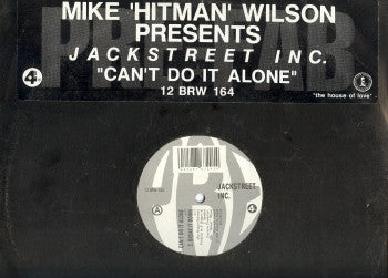 Can't Do It Alone Mike "Hitman" Wilson,Jackstreet Inc.