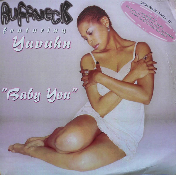 Baby You Ruffneck,Yavahn