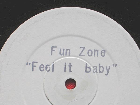 Fun Zone - Feel It Baby