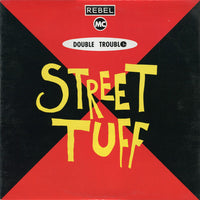 Double Trouble - Street Tuff, 12" vinyl, on Polydor (1989)