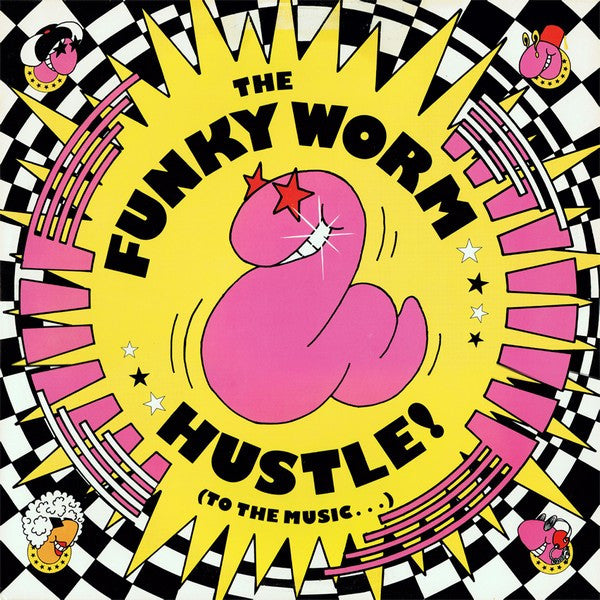 Hustle! (To The Music...) Funky Worm