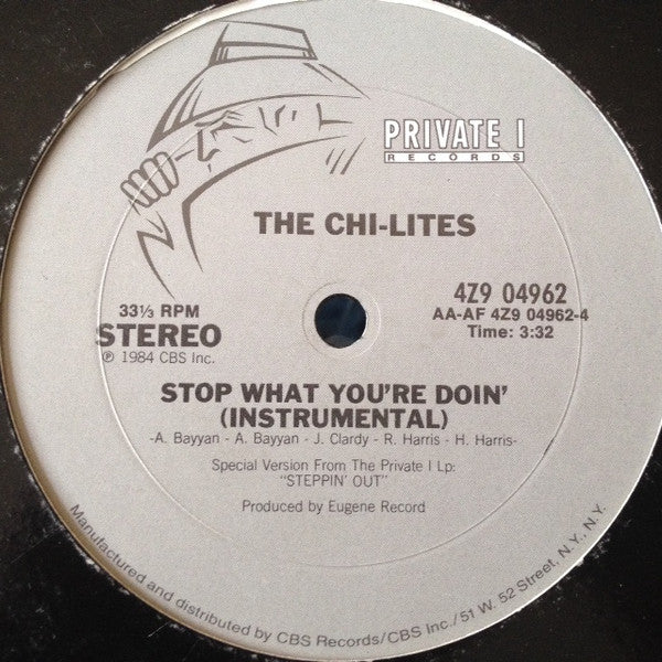 Stop What You're Doin' (Club Version) The Chi-Lites