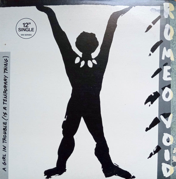 A Girl In Trouble (Is A Temporary Thing) Romeo Void