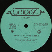 Ann Joy - Love Now Hurt Later, 12" vinyl, on Unidisc (1978)