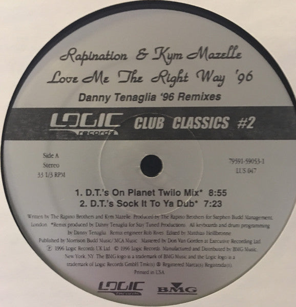 Love Me The Right Way '96 - Danny Tenaglia '96 Remixes - Club Classics #2 Rapination,Kym Mazelle