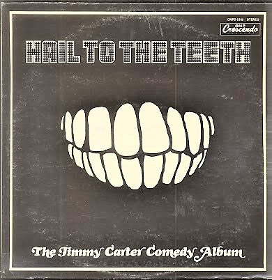 Hail To The Teeth: The Jimmy Carter Comedy Album