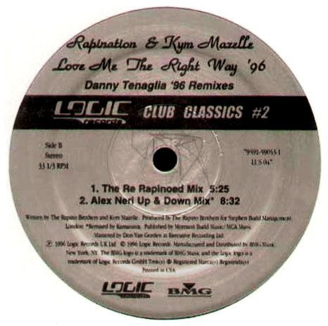 Love Me The Right Way '96 - Danny Tenaglia '96 Remixes - Club Classics #2 Rapination,Kym Mazelle