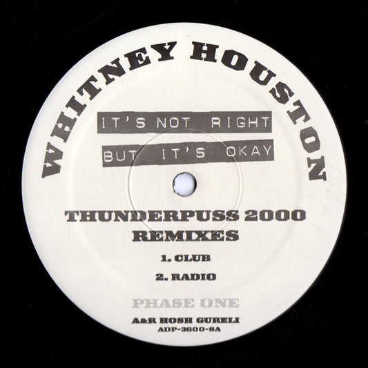 It's Not Right But It's Okay (Phase One) (Thunderpuss 2000 Remixes)