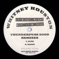 Whitney Houston - It's Not Right But It's Okay (Phase One) (Thunderpuss 2000 Remixes), 12" vinyl, on Arista (1998)