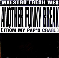 Maestro Fresh-Wes - Another Funky Break (From My Pap's Crate), 12" vinyl, on Polydor (1992)