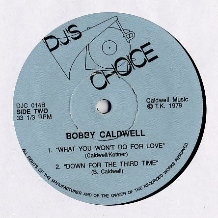 Touch & Go / What You Won't Do For Love Ecstasy, Passion & Pain,Bobby Caldwell