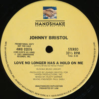 Johnny Bristol - Love No Longer Has A Hold On Me