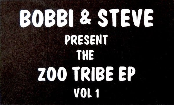 The Zoo Tribe EP Vol 1 Bobbi & Steve,Zoo Tribe