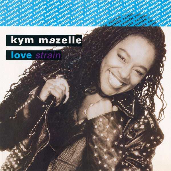 Love Strain (Remix) Kym Mazelle