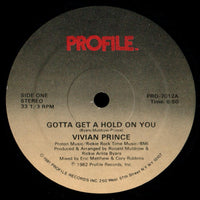 Vivian Prince - Gotta Get A Hold On You, 12" vinyl, on Profile Records (1982)