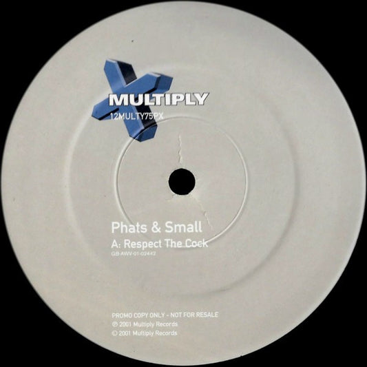Phats & Small - Respect The Cock