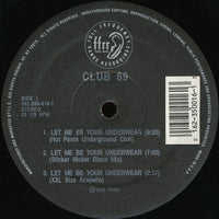 Club 69 - Let Me Be Your Underwear, 12" vinyl, on FFRR (1992)