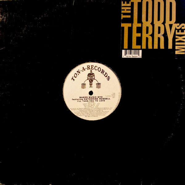 I'll Take You To Love (The Todd Terry Mixes) Naked Music NYC,Catherine Russell