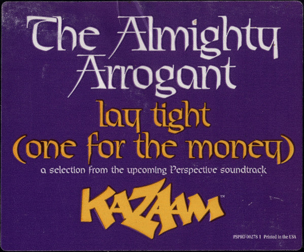 Lay Tight (One For The Money) The Almighty Arrogant