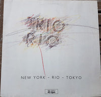 Trio Rio - New York - Rio - Tokyo