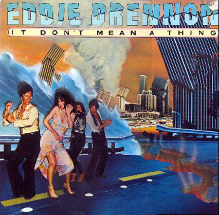It Don't Mean A Thing Eddie Drennon