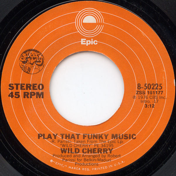Wild Cherry - Play That Funky Music / The Lady Wants Your Money