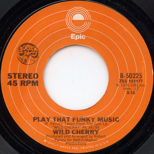 Wild Cherry - Play That Funky Music / The Lady Wants Your Money