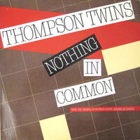 Thompson Twins - Nothing In Common, 12" vinyl, on Arista (1986)