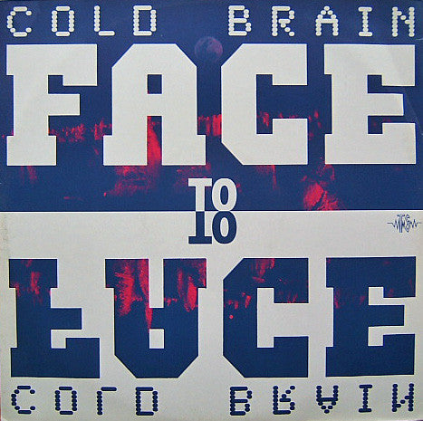 Face To Face Cold Brain