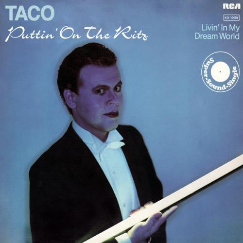 Puttin' On The Ritz / Livin' In My Dream World Taco