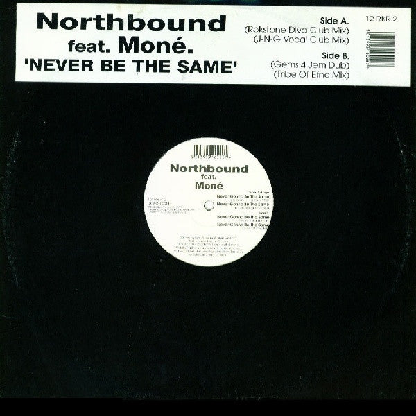 Never Gonna Be The Same Northbound,Moné
