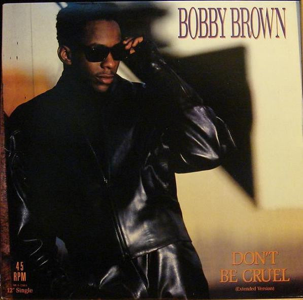 Don't Be Cruel (Extended Version) Bobby Brown