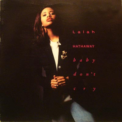 Baby Don't Cry Lalah Hathaway