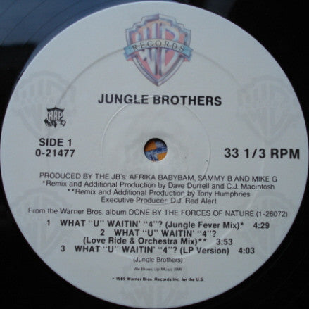 What "U" Waitin' "4"? / J. Beez Comin' Through Jungle Brothers