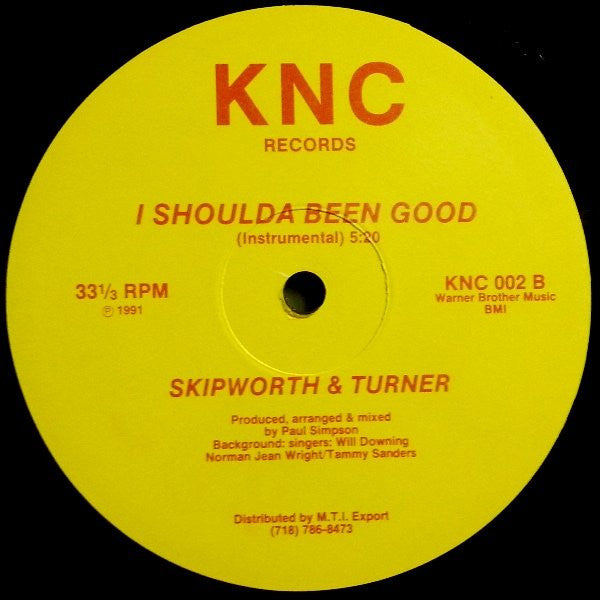 I Shoulda Been Good 2 Skipworth & Turner