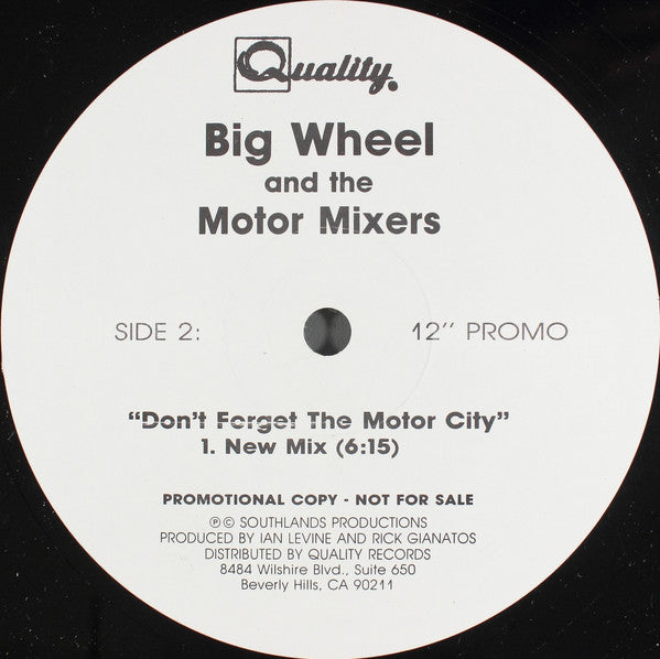 Don't Forget The Motor City Big Wheel And The Motor Mixers