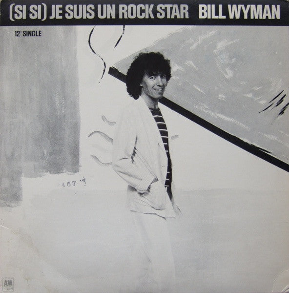 (Si Si) Je Suis Un Rock Star Bill Wyman