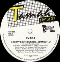 Evada - Ooh My Love (Remix), 12" vinyl, on Tamah Records (1987)