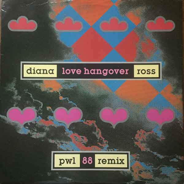 Love Hangover (PWL '88 Remixes) Diana Ross