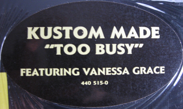 Too Busy Kustom Made