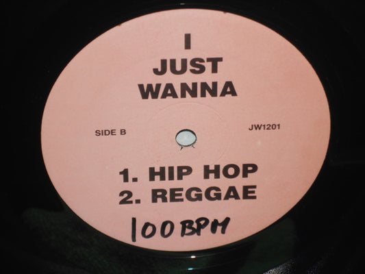 I Just Wanna