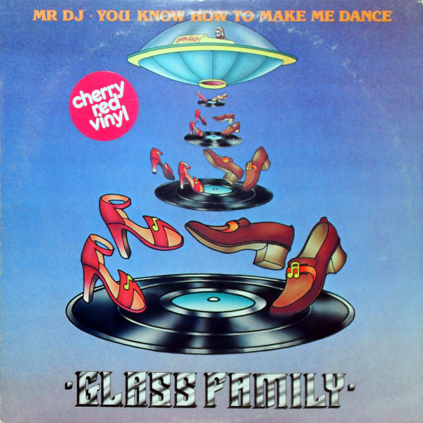 Glass Family* - Mr DJ • You Know How To Make Me Dance