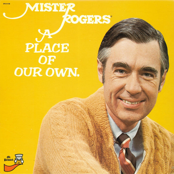 A Place Of Our Own Mister Rogers