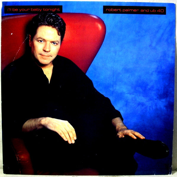 I'll Be Your Baby Tonight Robert Palmer,UB40