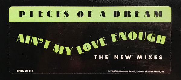Ain't My Love Enough (The New Mixes) Pieces Of A Dream