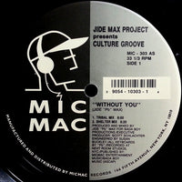 Jide Max Project Presents Culture Groove (2) - Without You  / I Want You