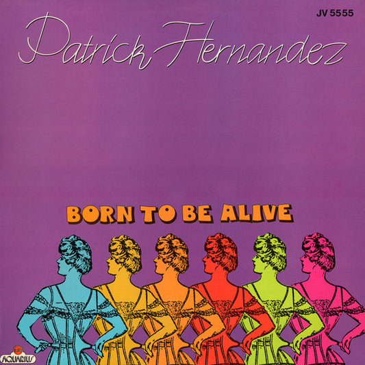 Patrick Hernandez - Born To Be Alive