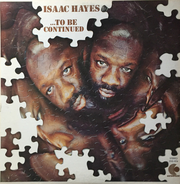 ...To Be Continued Isaac Hayes